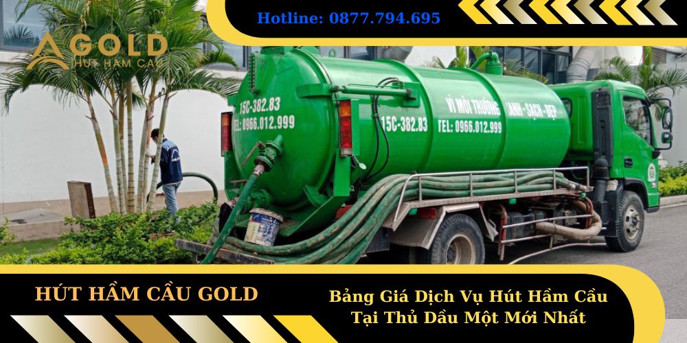 Bảng Giá Dịch Vụ Hút Hầm Cầu Tại Thủ Dầu Một Mới Nhất