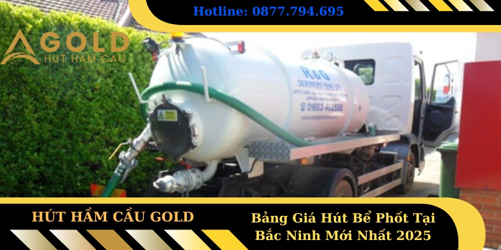 Bảng Giá Hút Bể Phốt Tại Bắc Ninh Mới Nhất 2025