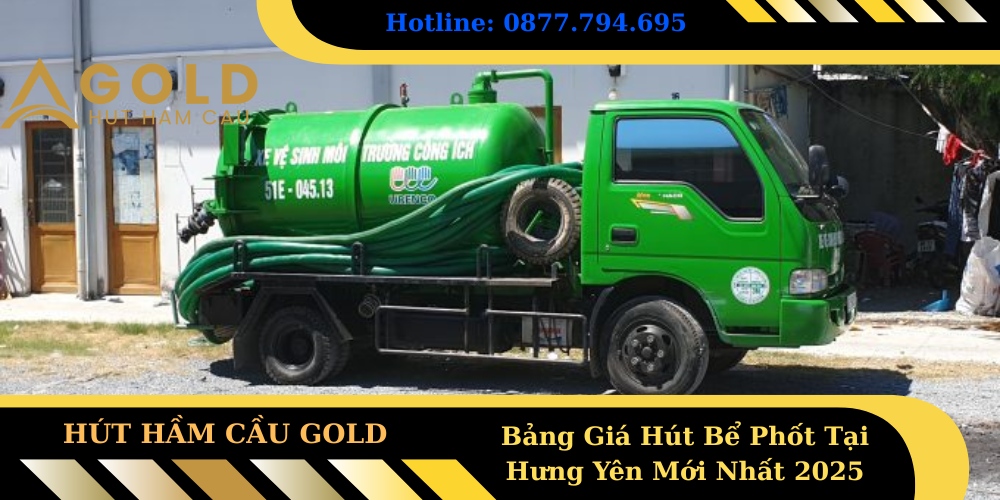 Bảng Giá Hút Bể Phốt Tại Hưng Yên Mới Nhất 2025
