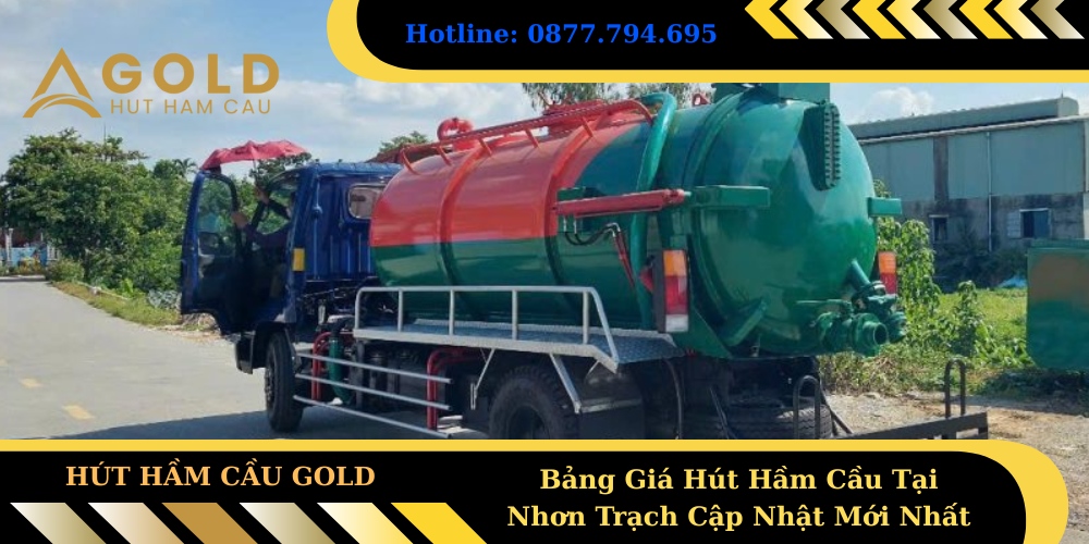 Bảng Giá Hút Hầm Cầu Tại Nhơn Trạch Cập Nhật Mới Nhất