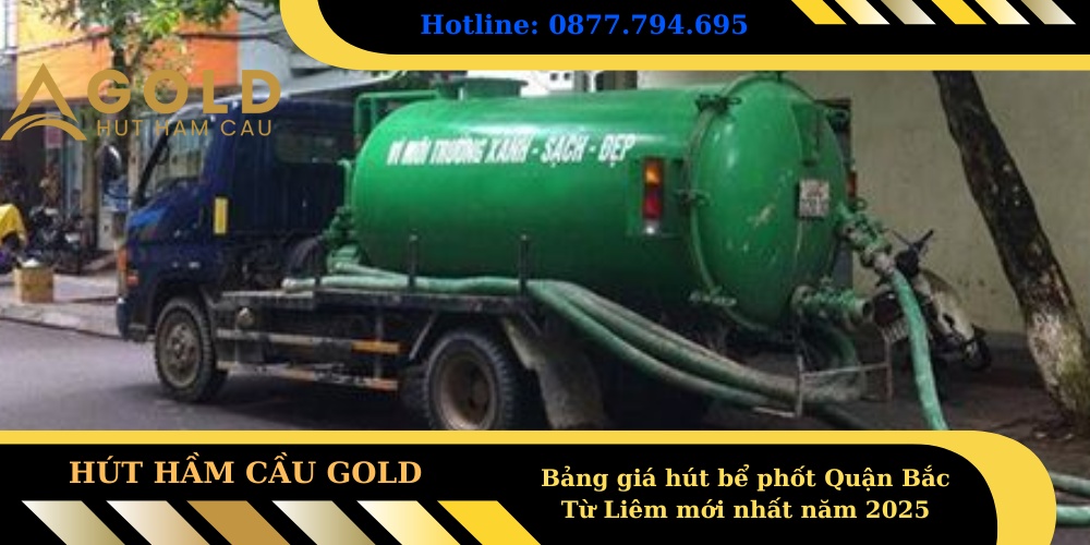 Bảng giá hút bể phốt Quận Bắc Từ Liêm mới nhất năm 2025