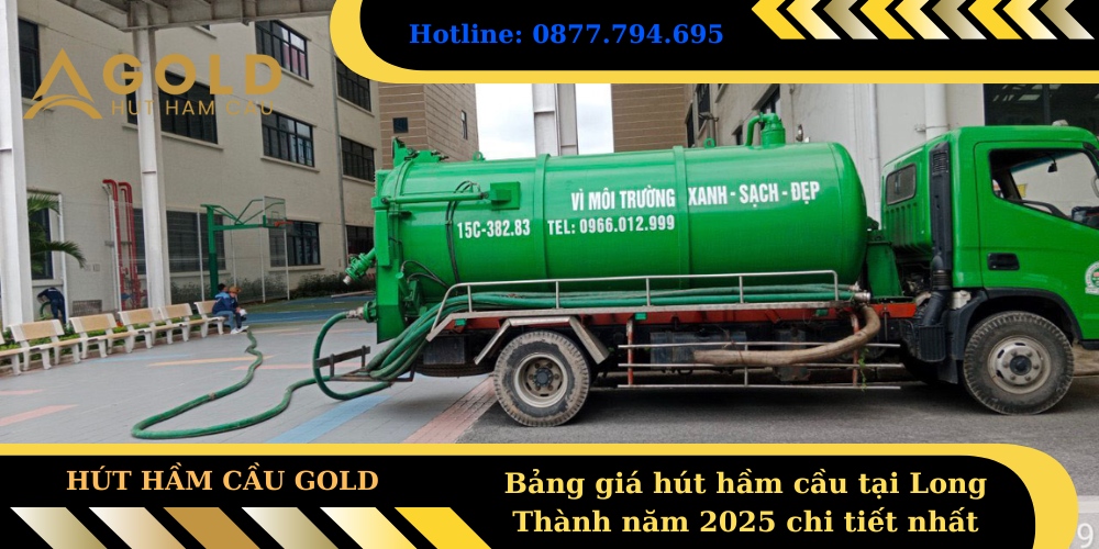 Bảng giá hút hầm cầu tại Long Thành năm 2025 chi tiết nhất