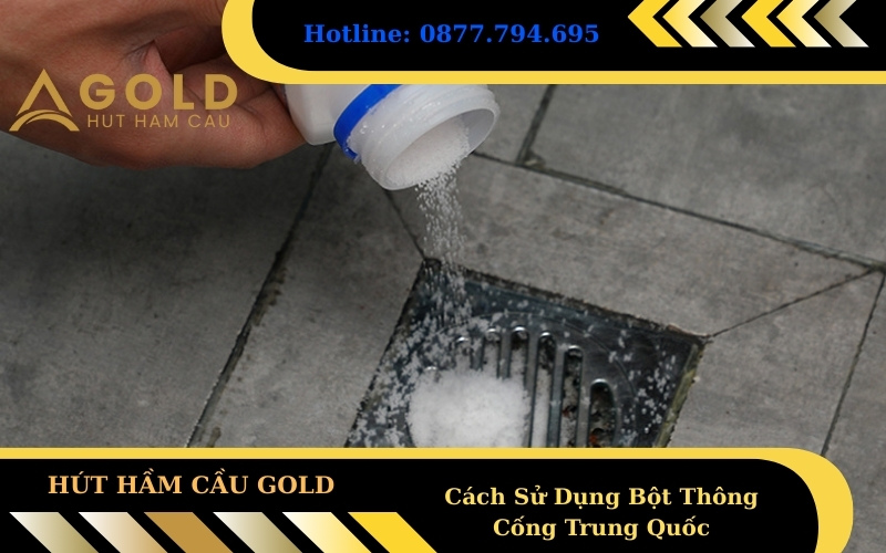 Cách Sử Dụng Bột Thông Cống Trung Quốc