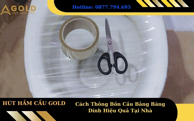 Cách Thông Bồn Cầu Bằng Băng Dính Hiệu Quả Tại Nhà
