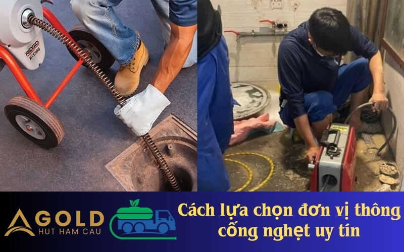 Cách lựa chọn đơn vị thông cống nghẹt uy tín nhất