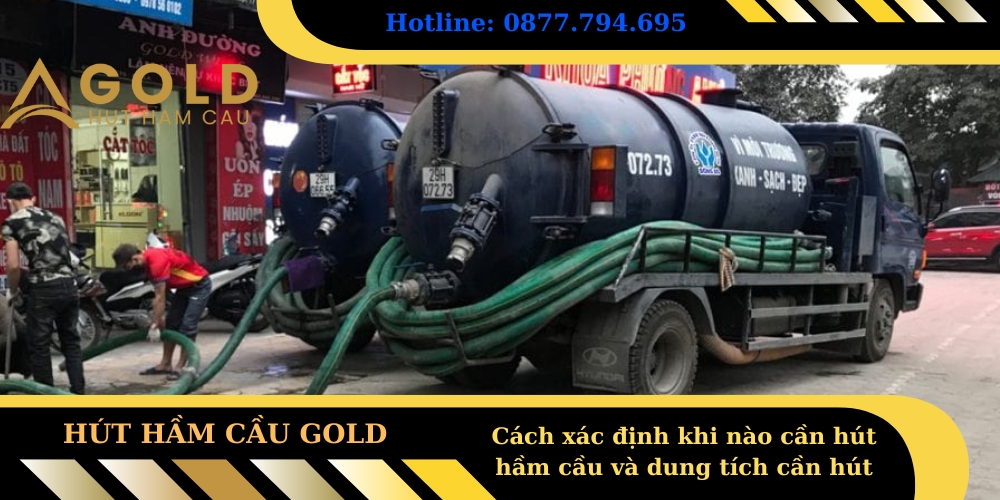 Cách xác định khi nào cần hút hầm cầu và dung tích cần hút