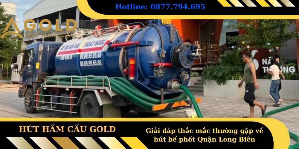 Giải đáp thắc mắc thường gặp về hút bể phốt Quận Long Biên