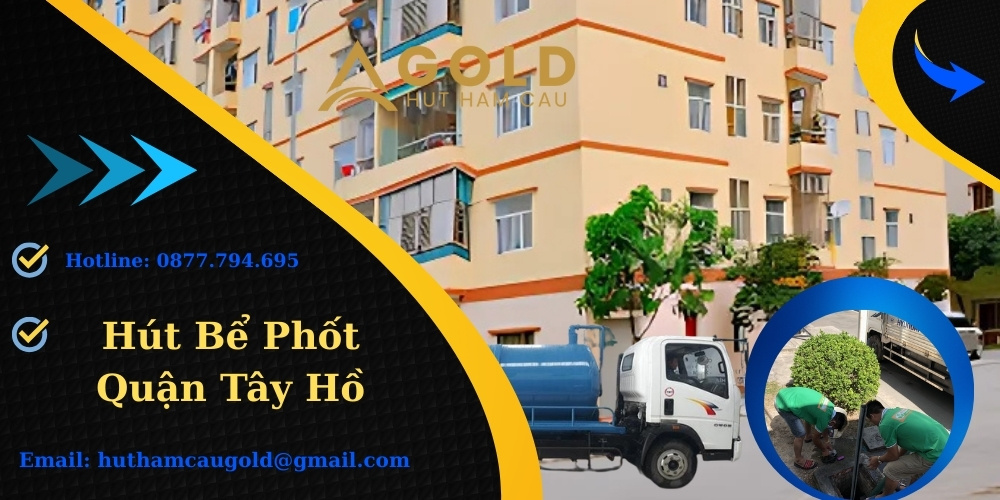 Hút Bể Phốt Quận Tây Hồ