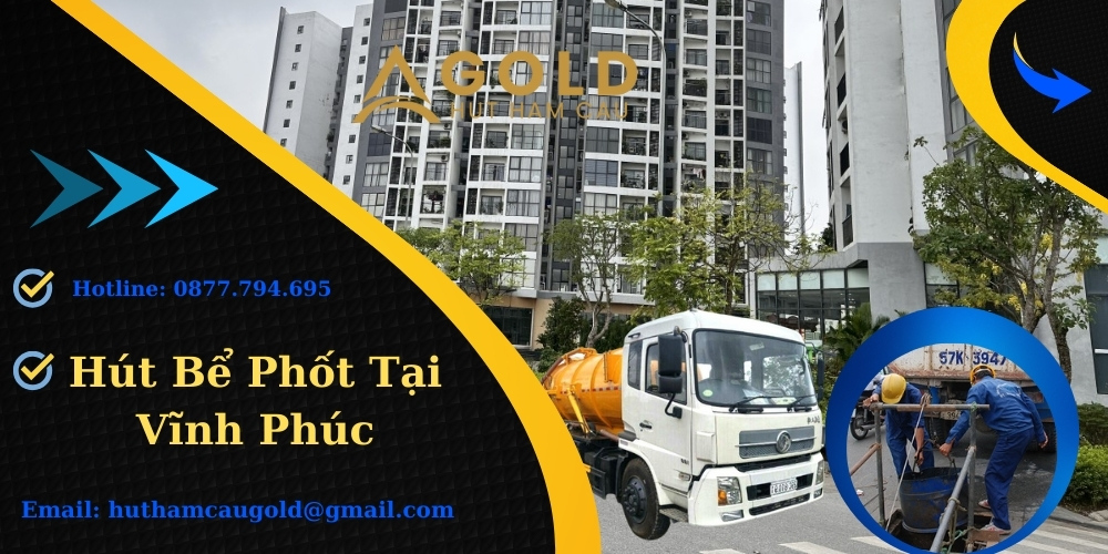 Hút Bể Phốt Tại Vĩnh Phúc