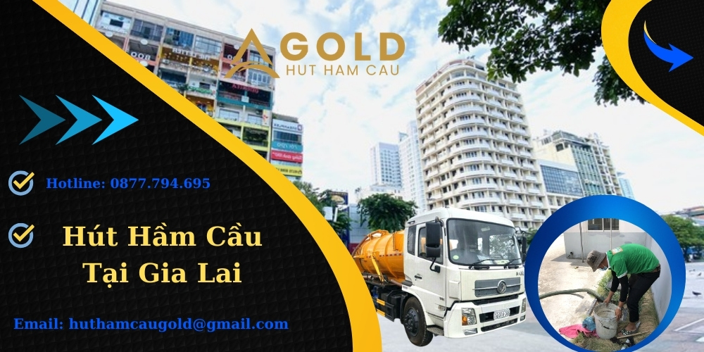 Hút Hầm Cầu Tại Gia Lai