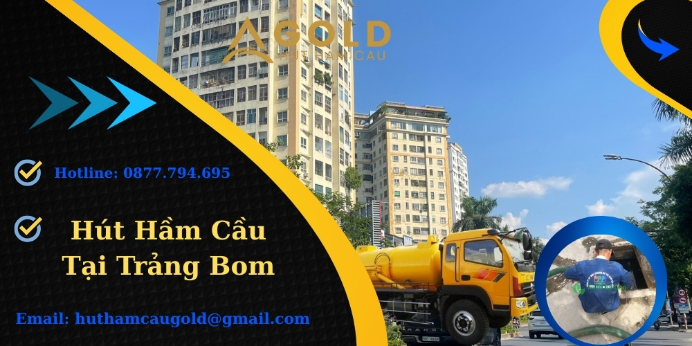 Hút Hầm Cầu Tại Trảng Bom