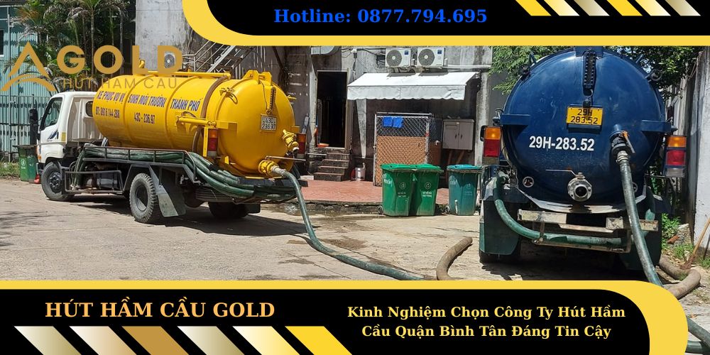 Kinh Nghiệm Chọn Công Ty Hút Hầm Cầu Quận Bình Tân Đáng Tin Cậy