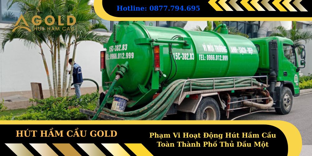 Phạm Vi Hoạt Động Hút Hầm Cầu Toàn Thành Phố Thủ Dầu Một