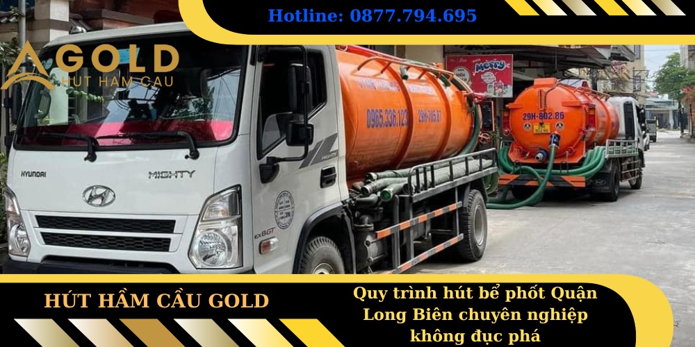 Quy trình hút bể phốt Quận Long Biên chuyên nghiệp không đục phá