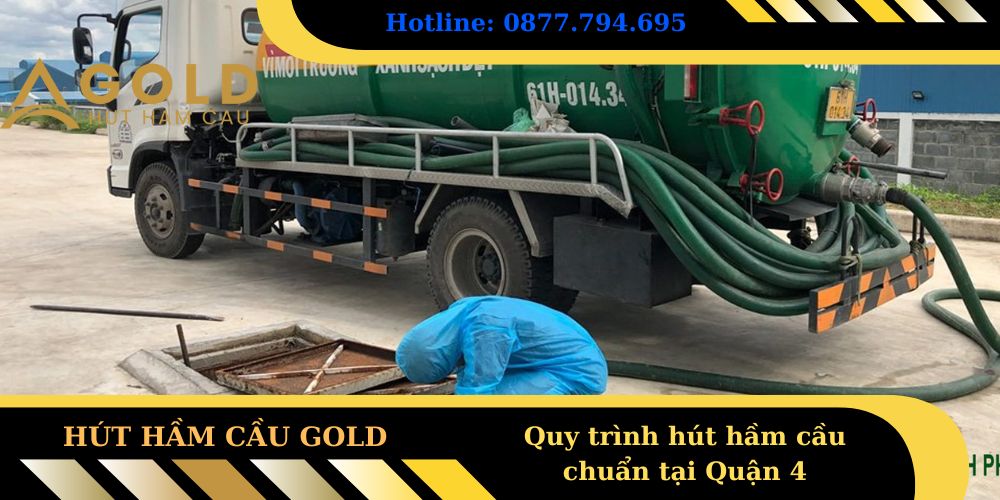 Quy trình hút hầm cầu chuẩn tại Quận 4