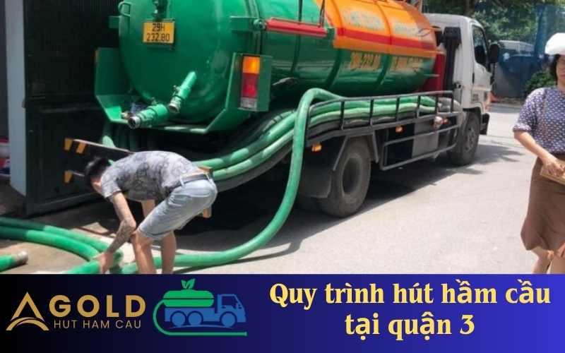 Quy trình hút hầm cầu tại quận 3