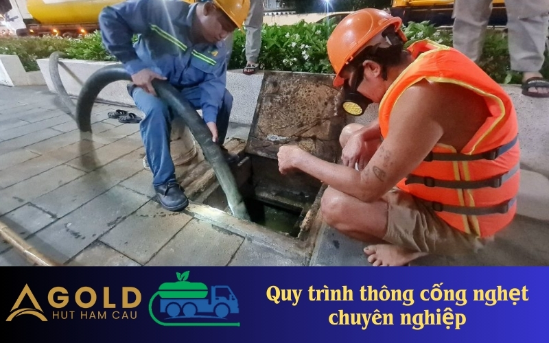 Quy trình thông cống nghẹt chuyên nghiệp nhất