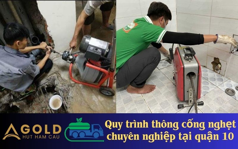 Quy trình thông cống nghẹt chuyên nghiệp tại quận 10