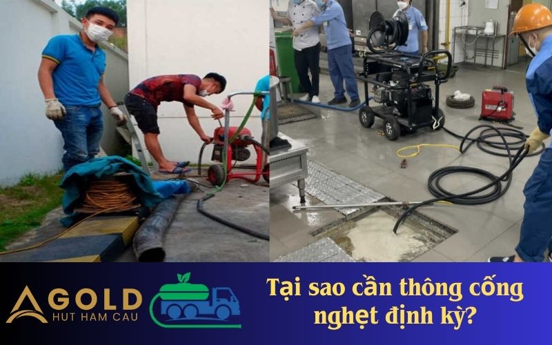 Tại sao cần thông cống nghẹt định kỳ