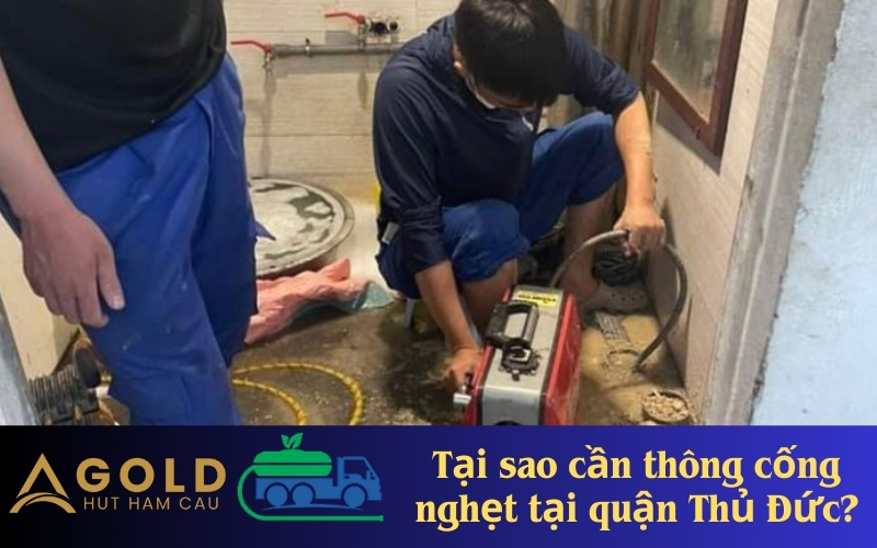 Tại sao cần thông cống nghẹt tại quận Thủ Đức