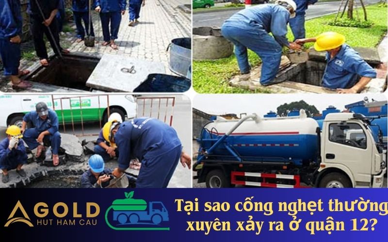 Tại sao cống nghẹt thường xuyên xảy ra ở quận 12