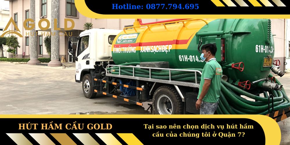 Tại sao nên chọn dịch vụ hút hầm cầu của chúng tôi ở Quận 7